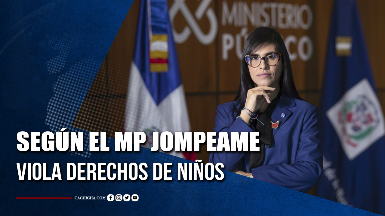 Según El MP Jompeame Viola Derechos De Niños | Tu Tarde