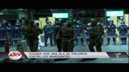 Tijuana Vive Una Ola De Violencia Contra Los Inmigrantes