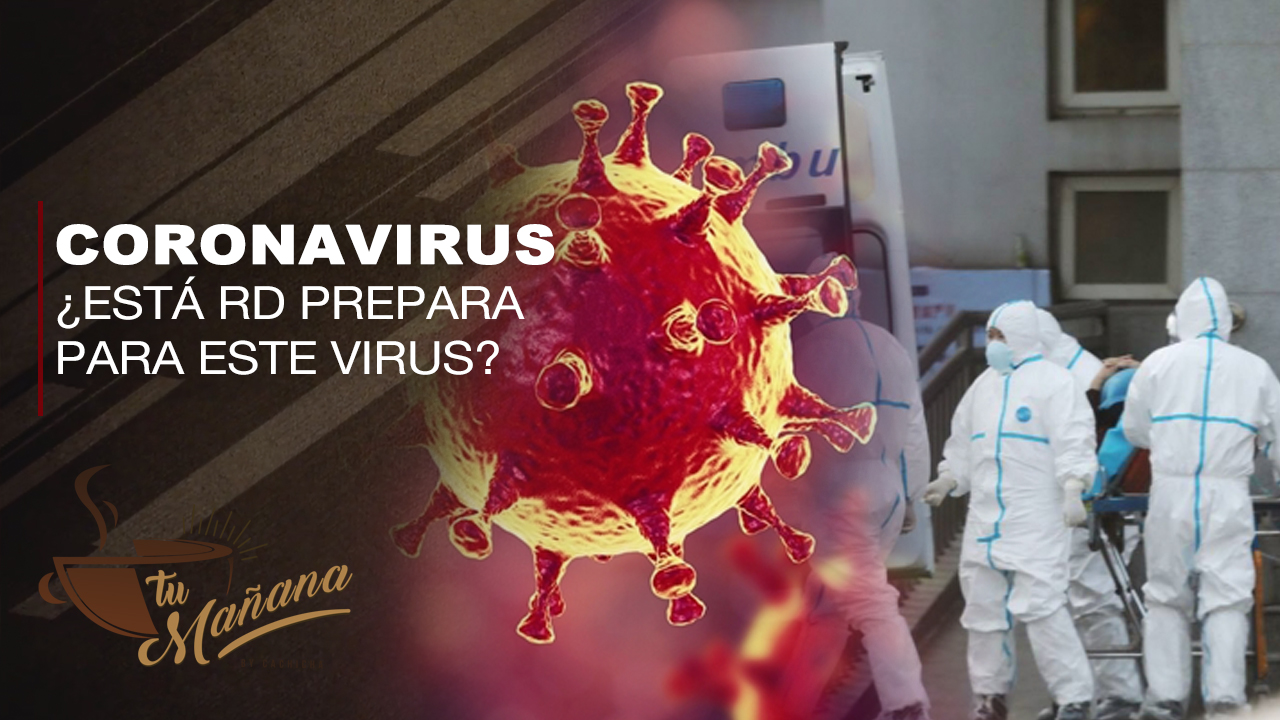 El Nuevo Coronavirus De Wuhan Podría Mutar ¿Está RD Preparada Para Prevenirlo?