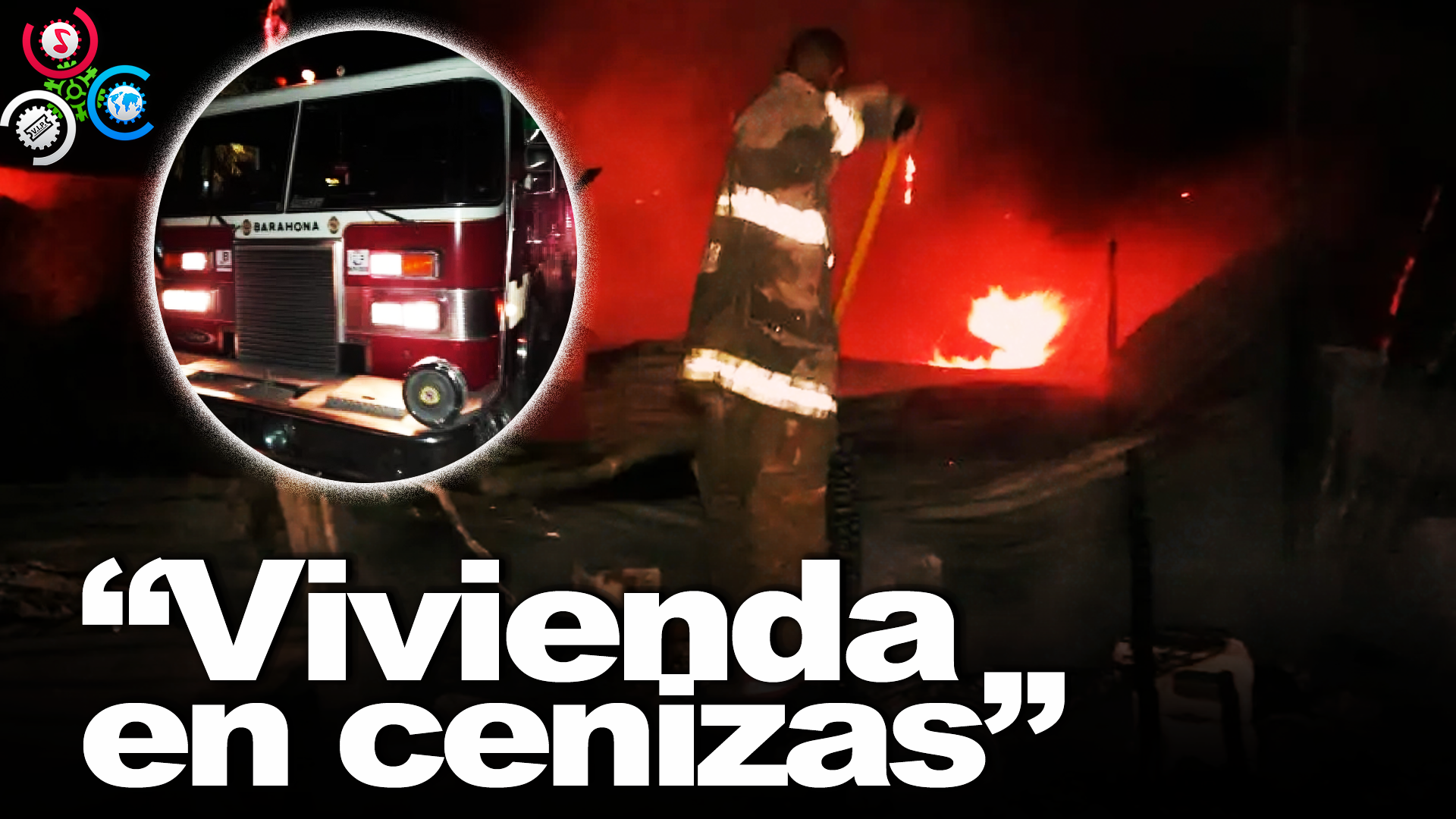 VORAZ INCENDIO Reduce A Cenizas Una Vivienda En Barahona