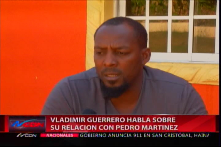 Vladimir Guerrero Habla Sobre Su Relación Con Pedro Martínez