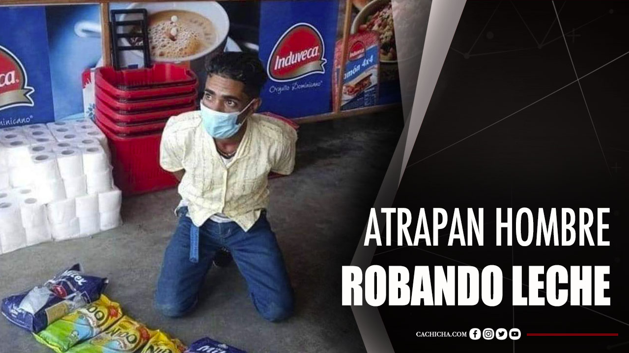 Atrapan Hombre Robando Leche