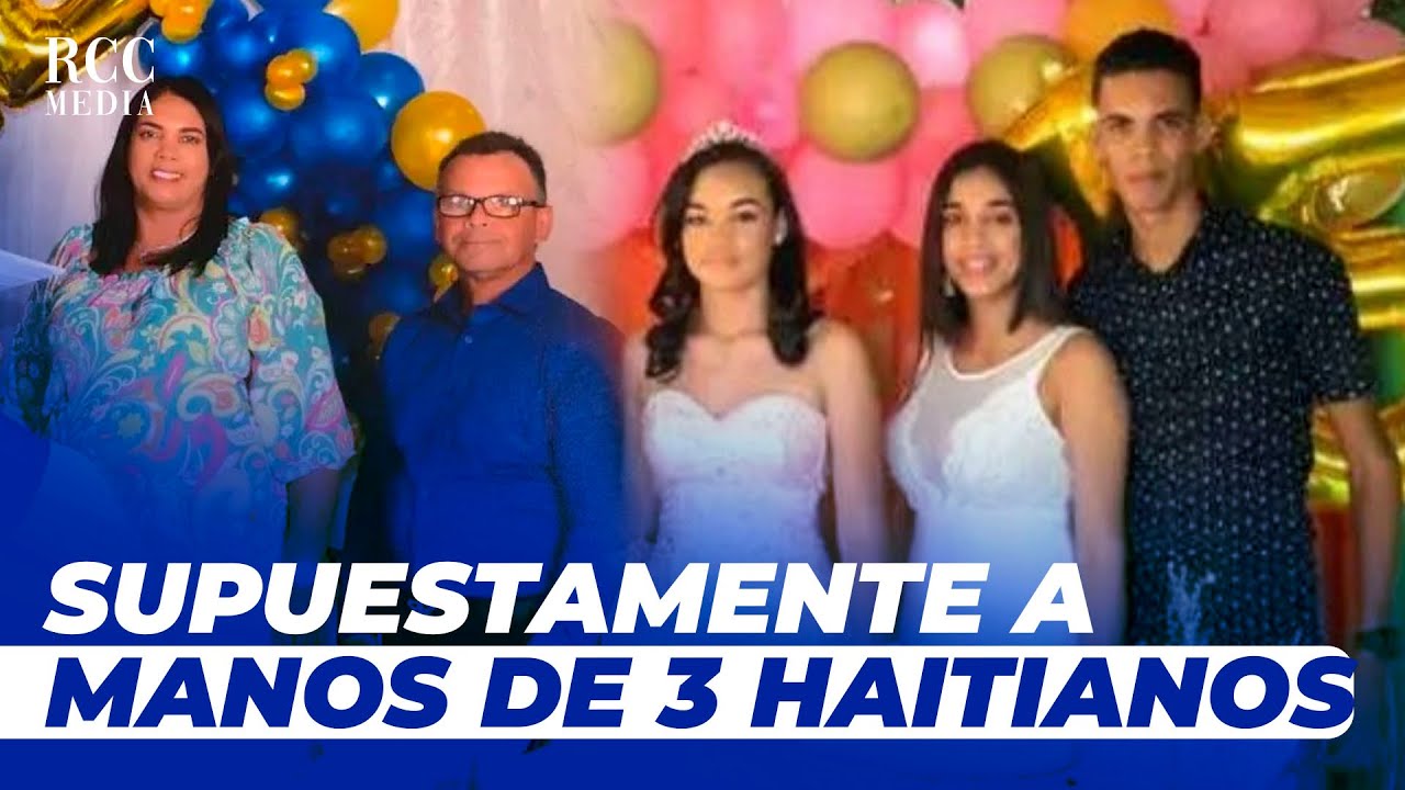 ¡DE TERROR!: Detalles Del Asesinato De 4 Miembros De Una Familia En Dajabón