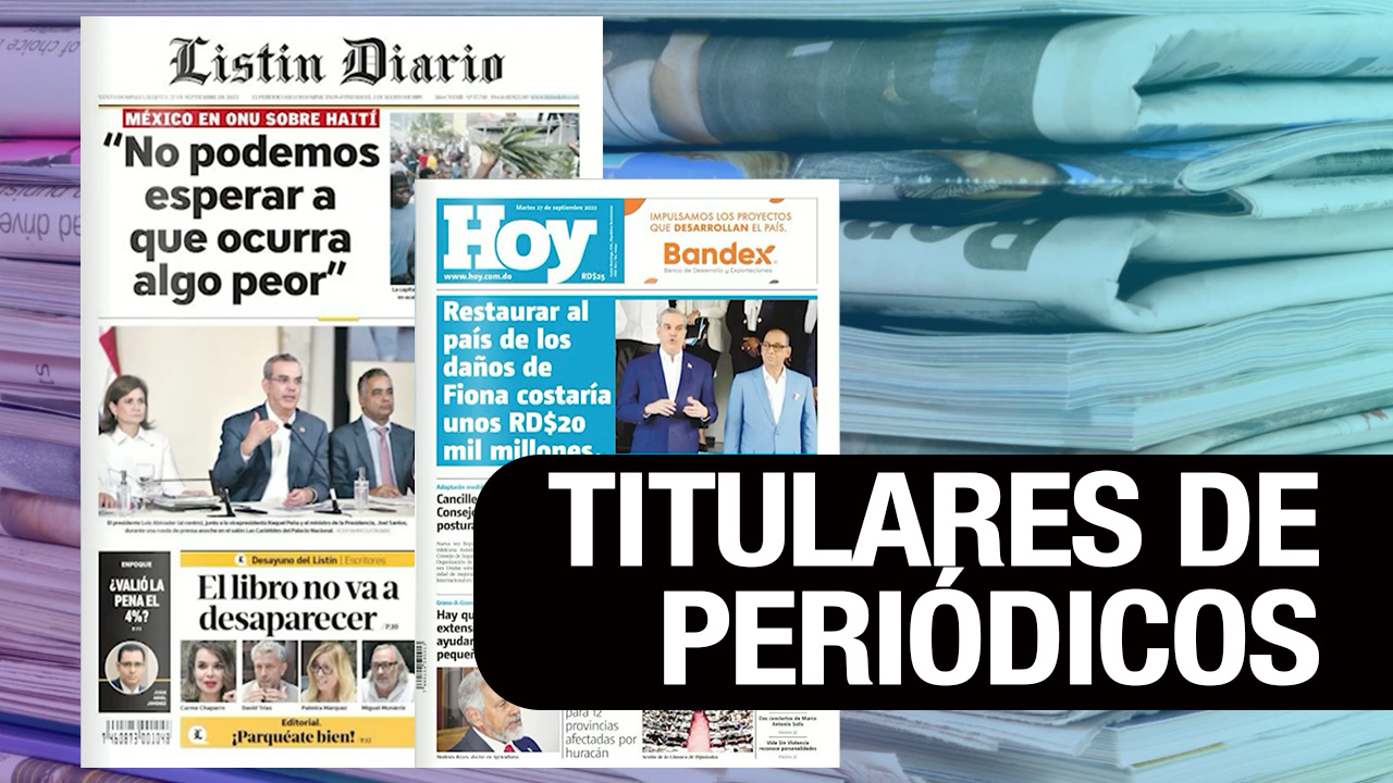 Principales Portadas De Los Periódicos | 27-09-2022