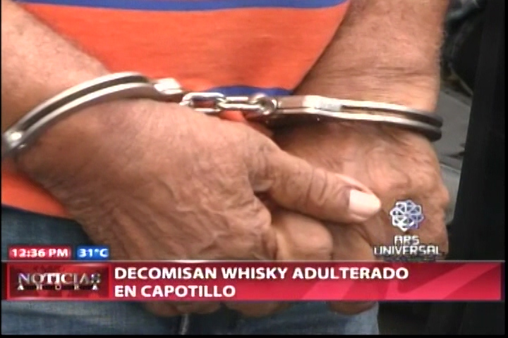 Decomisan Whisky Adulterado En Capotillo Y Las Autoridades Son Repelidas A Tiros