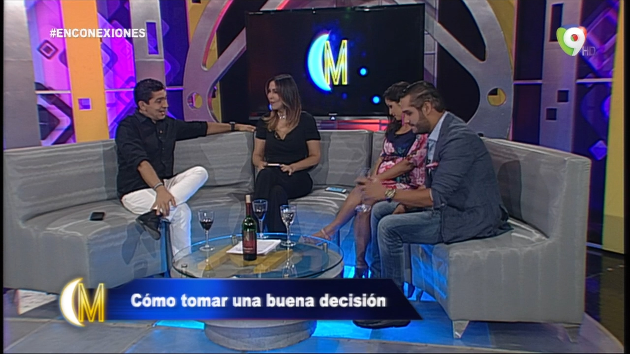 En Conexiones Con José Lora “Checho”: Cómo Tomar Una Buena Decisión