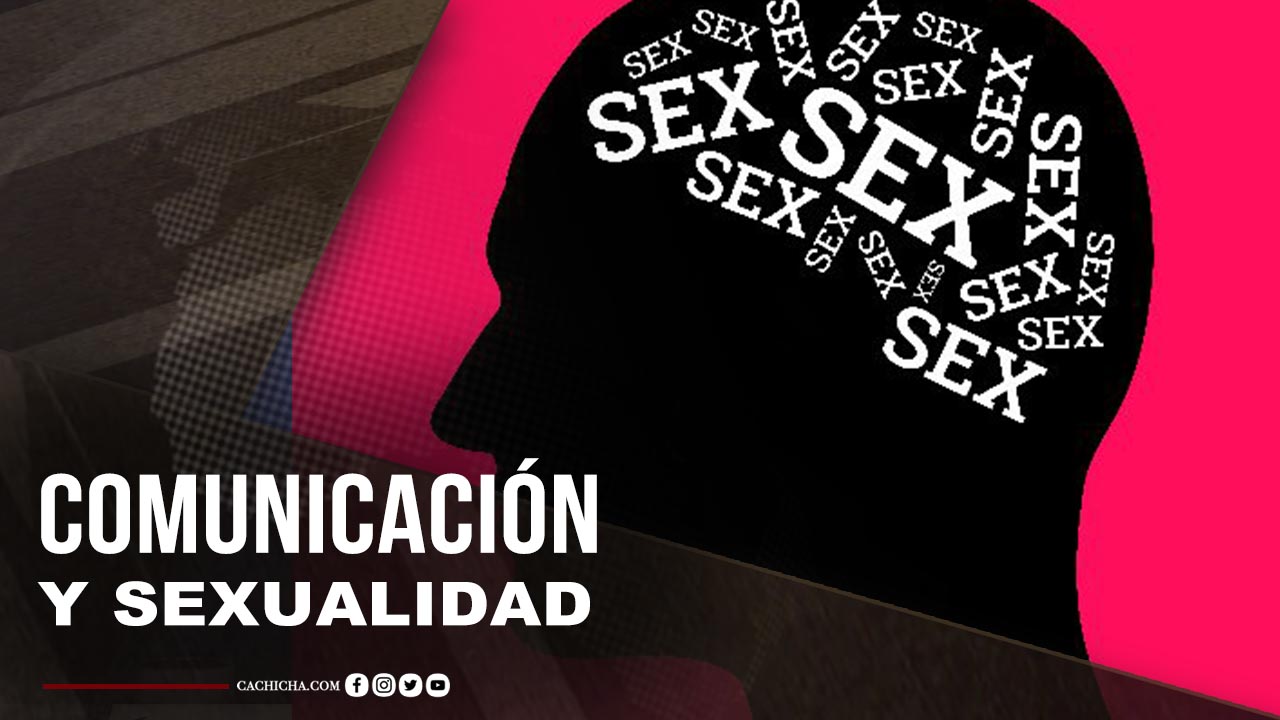 La Relación Entre La Comunicación Y La Sexualidad