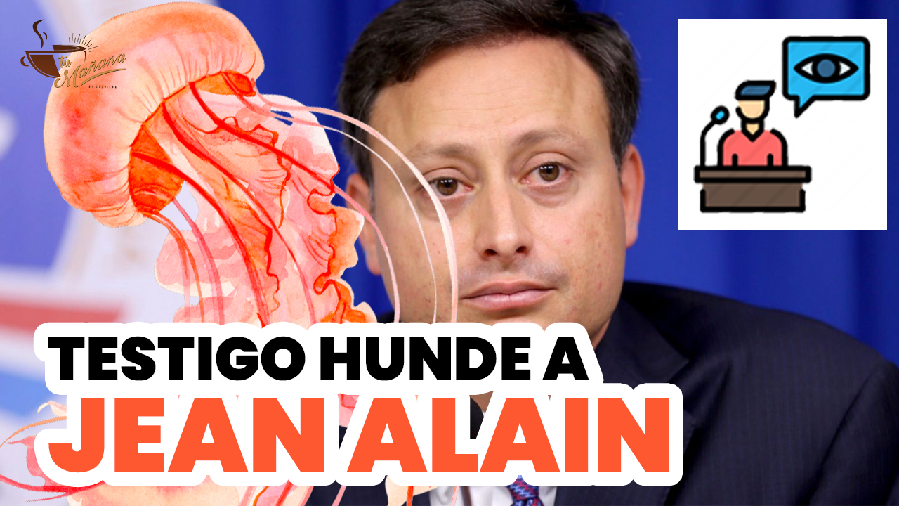¡SE PRENDIÓ! Testigo Clave De Operación Medusa Hunde A Jean Alain