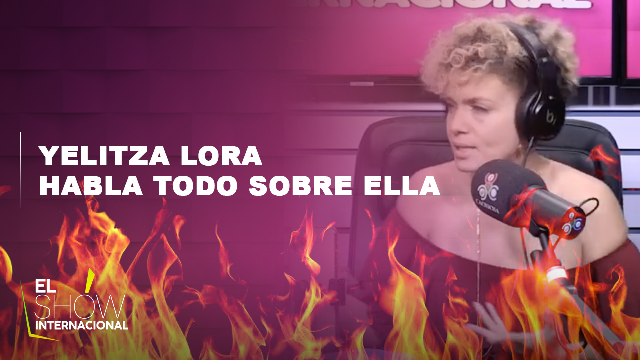 Yelitza Lora Revela Detalles Nunca Antes Vistos Sobre Su Vida