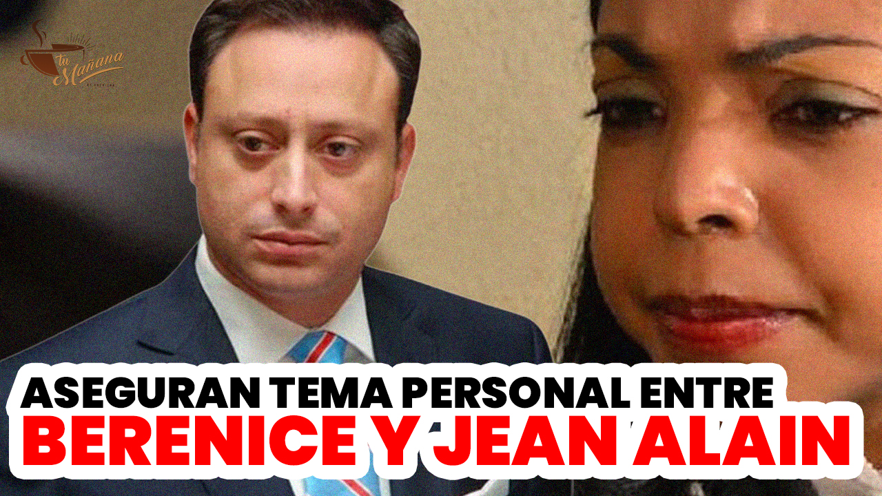 “Persecución Judicial De Yeni Berenice Contra Jean Alain Se Ve Como Algo Personal”