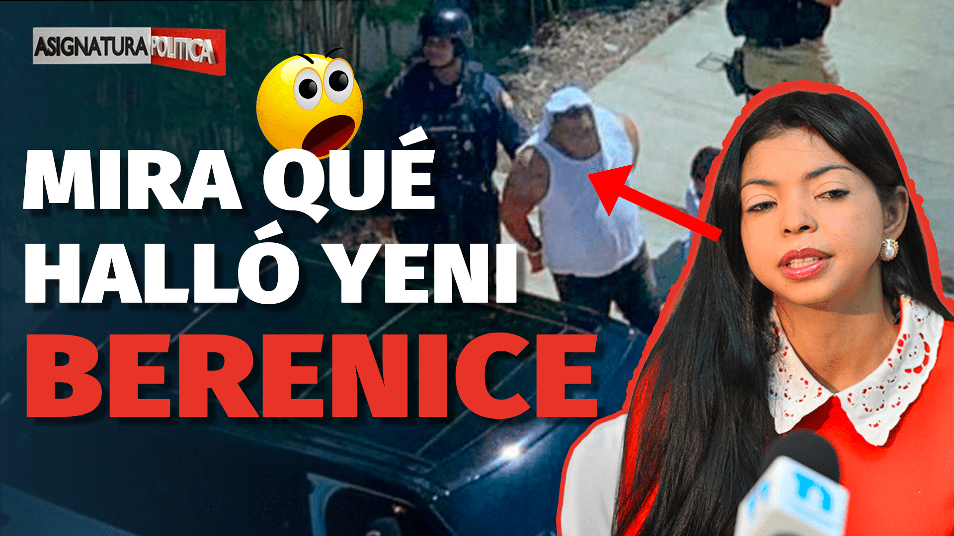 Le Revelan Algo Aterrador A Yeni Berenice En La Operación Falcón; ¡Mira Qué Encontró!