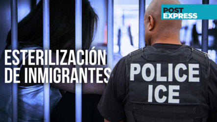 Denuncian Histerectomías Y Negligencia Médica A Inmigrantes En Centros De ICE | Post Express