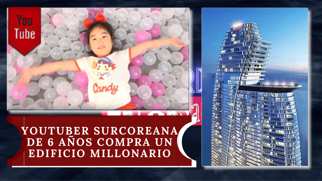 Una Youtuber Surcoreana De 6 Años Compra Un Edificio Millonario En Seúl