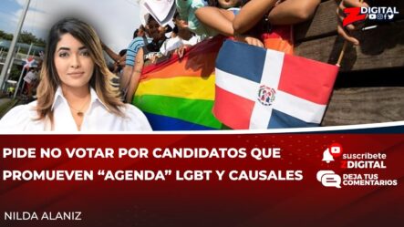 Pide No Votar Por Candidatos Que Promuevan “agenda” LGBT Y Causales