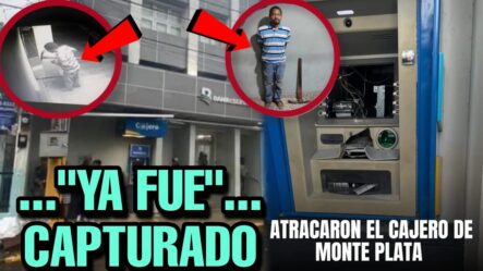 Cayó El Hombre Que Atracó & Rompió El Cajeros De BANRESERVAS En Monte Plata..