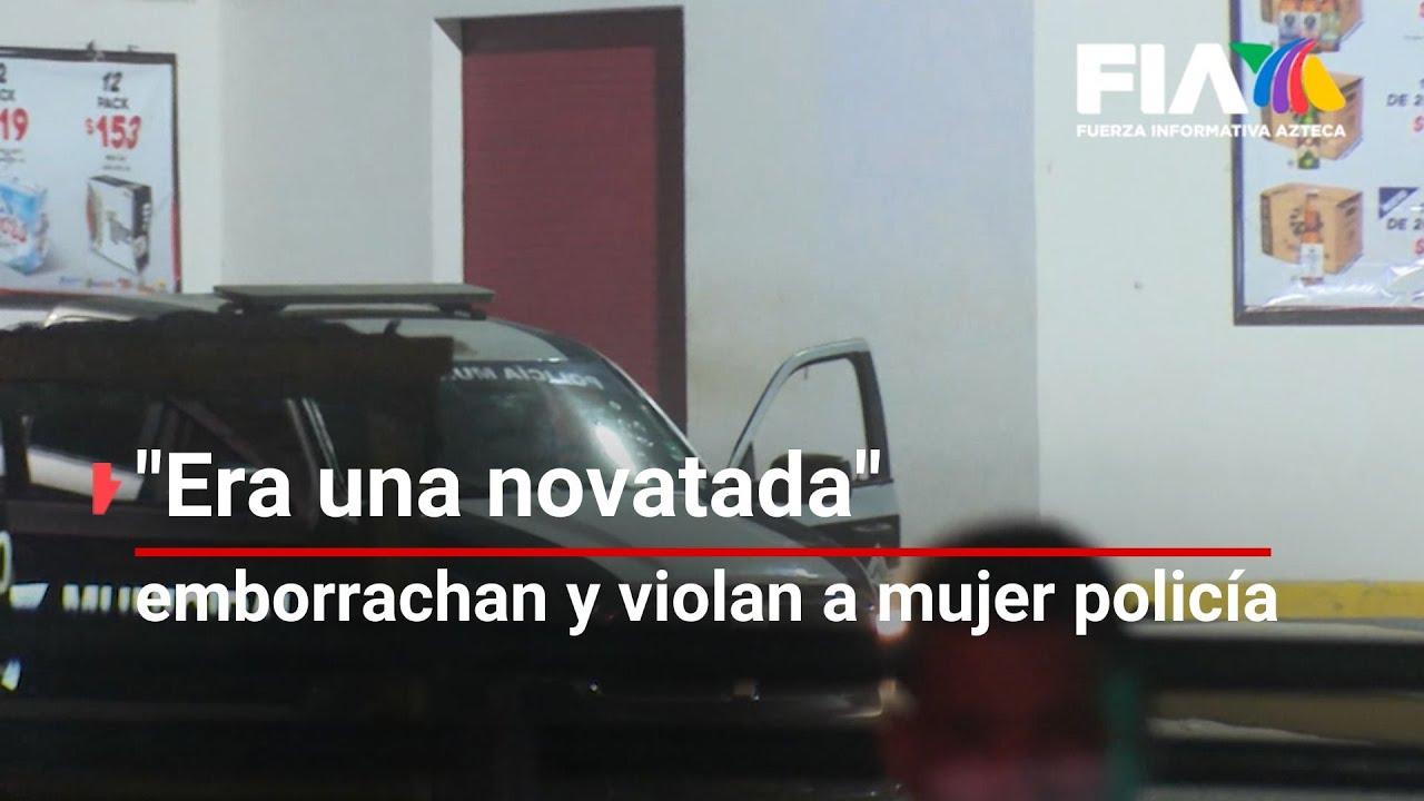 ¡VIOLAN A POLICÍA! | Altos Mandos Dan “bienvenida” A Su Compañera; La Emborrachan Y La Violan