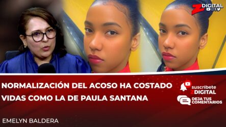 Normalización Del Acoso Ha Costado Vidas Como La De Paula Santana