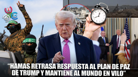 ¡Alerta! Hamas Pide Más Tiempo Para Estudiar El Plan De Paz De Trump