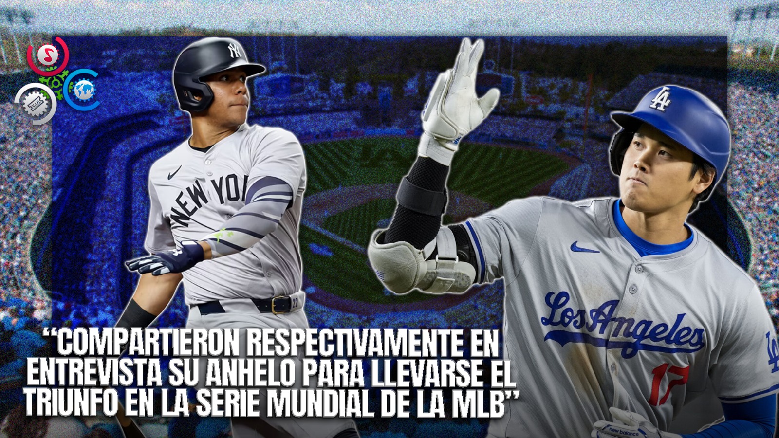 ¡GUERRA DE TITANES! Dodgers Y Yankees Expresan Su Confianza Y Visión Rumbo A La Serie Mundial