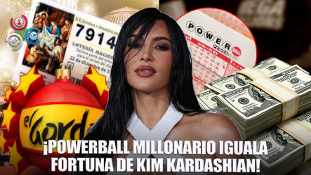 “¡Powerball Millonario! Premio Gordo Iguala La Fortuna De Kim Kardashian”