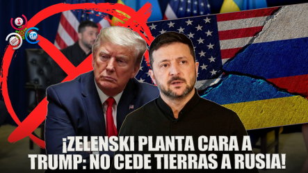 ¡Ucrania Le Dice NO A Trump! Zelenski Rechaza Intercambio De Tierras Y Pide Más Sanciones A Rusia