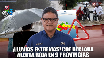 ¡Último Minuto! Alerta Roja Informa Juan Manuel Méndez /Director Del COE Por Las Lluvias