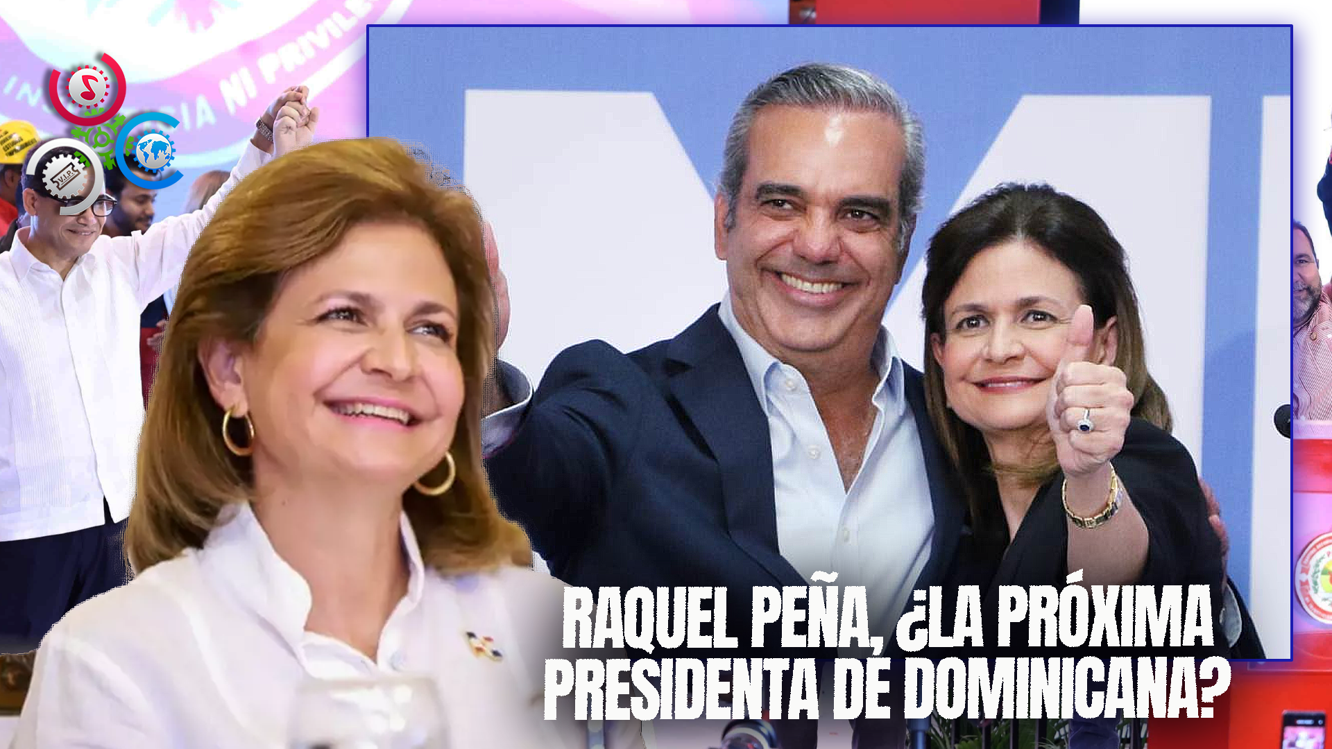 ¿Es Raquel Peña La Candidata De Abinader?